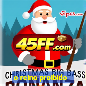 o reino proibido